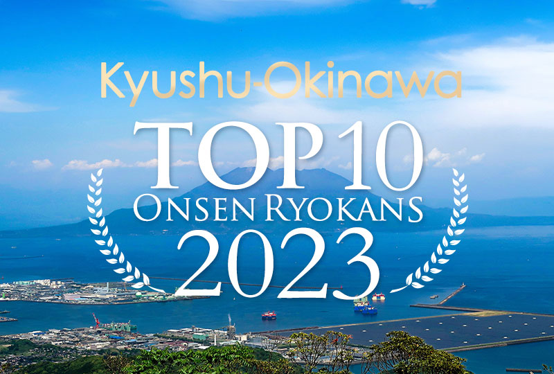 Top 10 Onsen Ryokans 2023 Kyushu Okinawa Edition SELECTED ONSEN 41769
